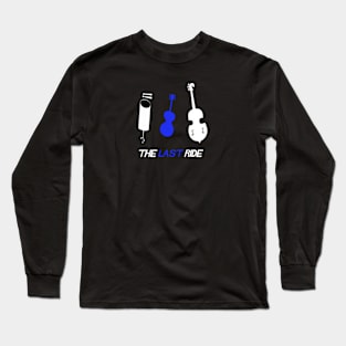 The Last Ride 3 Little Bops Long Sleeve T-Shirt